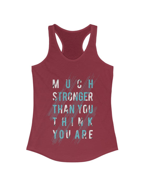 Load image into Gallery viewer, Much Stronger Than you think you are Racerback Tank Top Tee
